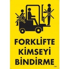 CBT Store Forklifte Kimseyi Bindirme Uyarı Levhası 25X35 KOD:1301