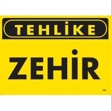 CBT Store Tehlike Zehir Uyarı Levhası 25X35 KOD:763