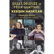 Uravas Store Gilles Deleuze ve Felix Guattari: Kesişen Hayatlar