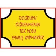 HiperAD Reklam Doğruyu Öğrenmenin Yolu Yanlış Yapmaktır Yazılı Dekota Duvar Baskısı – 3 mm Forex 25 × 35