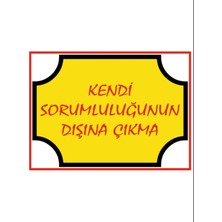 HiperAD Reklam Kendi Sorumluluğunun Dışına Çıkma Yazılı Dekota Duvar Baskısı – 3 mm Forex Uyarısı 25 cm × 35CM