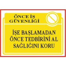 HiperAD Reklam Işe Başlamadan Önce Tedbirini Al , Sağlığını Koru Dekota – 3 mm Forex Uyarısı 25 cm × 35CM