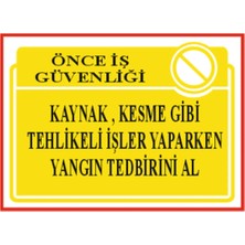 HiperAD Reklam Kaynak , Kesme Gibi Tehlikeli Işler Yaparken Yangın Tedbiri Al Dekota – 3 mm Forex 25 cm × 35CM