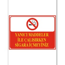 HiperAD Reklam Yanıcı Maddeler Ile Çalışırken Sigara Içmeyiniz Dekota – 3 mm Forex Uyarı 25 cm × 35CM