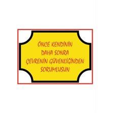 HiperAD Reklam Önce Kendinden Sonra Çevrenden Sorumlusun Yazan Dekota Baskı – 3 mm Forex Uyarısı 25 cm × 35CM