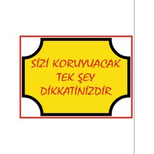 HiperAD Reklam Sizi Koruyacak Tek Şey Dikkatinizdir Yazılı Dekota Duvar Baskısı – 3 mm Forex Uyarısı 25 × 35