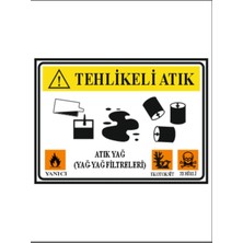 HiperAD Reklam Tehlikeli Atık Atık Yağ ve Yağ Filtreleri Dekota Baskı – 3 mm Forex Uyarı Tabelası 25 cm × 35CM