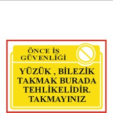 HiperAD Reklam Yüzük ve Bilezik Takmak Burada Tehlikelidir, Takmayınız Dekota – 3 mm Forex Uyarısı 25 cm × 35CM