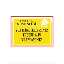 HiperAD Reklam Yetkinlikleriniz Dışında Iş Yapmayınız Dekota – 3 mm Forex Uyarısı 25 cm × 35CM