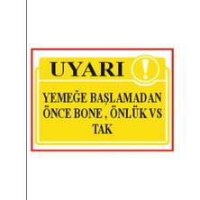 HiperAD Reklam Yemeğe Başlamadan Önce Bone Vs Tak Yazılı Dekota Duvar Baskısı – 3 mm Forex Uyarısı 25 × 35