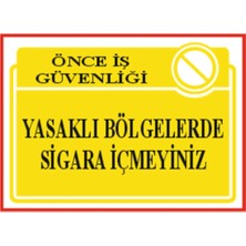 HiperAD Reklam Yasaklı Bölgelerde Sigara Içmeyiniz Dekota – 3 mm Forex Uyarısı 25 cm × 35CM