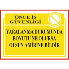 HiperAD Reklam Yaralanma Durumunda Amirine Bildir Dekota – 3 mm Forex Uyarısı 25 cm × 35CM