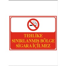 HiperAD Reklam Tehlike Sınırlanmış Bölge Sigara Içilmez Dekota – 3 mm Forex Uyarı 25 cm × 35CM