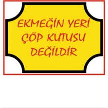 HiperAD Reklam Ekmeğin Yeri Çöp Kutusu Değildir Yazılı Dekota Duvar Baskısı – 3 mm Forex Uyarısı 25 cm × 35CM
