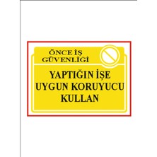 HiperAD Reklam Yaptığın Işe Uygun Koruyucu Kullan Dekota – 3 mm Forex Uyarısı 25 cm × 35CM