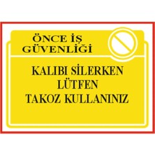 HiperAD Reklam Kalıbı Silerken Lütfen Takoz Kullanınız Dekota – 3 mm Forex Uyarısı 25 cm × 35CM