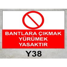 Baysan Yangın Bantlara Çıkmak Yürümek Yasaktır Uyarıcı Levha