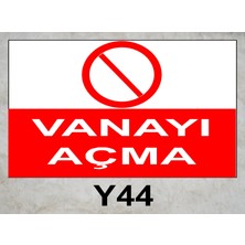 Baysan Yangın Vanayı Açma Uyarıcı Levha