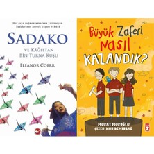 Beyaz Balina Yayınları Sadako ve Kağıttan Bir Turna Kuşu (Eleanor Coerr) ve Büyük Zaferi Nasıl Kazandık