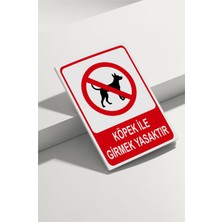 Real Reklamdayız Köpek Ile Girmek Yasaktır Isg Uyarı Levhası