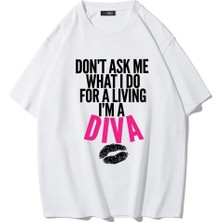 Brz Collection Unisex Oversize Don't Ask Me What I Do For A Living I'm A Diva T-Shirt (Beyaz)