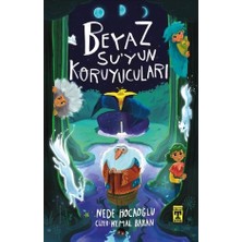 İlk Genç Timaş Beyaz Su’yun Koruyucuları - Nede Hocaoğlu