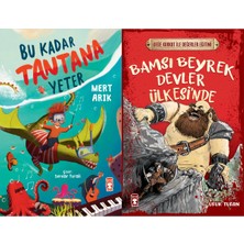 Timaş Çocuk Bu Kadar Tantana Yeter (Mert Arık) ve Bamsı Beyrek Devler Ülkesinde