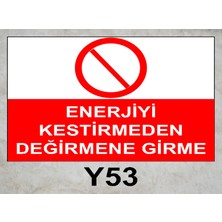 Baysan Yangın Enerjiyi Kestirmeden Değirmene Girme Uyarıcı Levha
