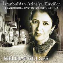 Melihat Gülses - Istanbul'dan Atinaya Türküler  (Plak)