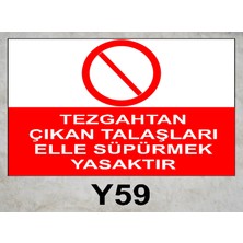 Baysan Yangın Tezgahtan Çıkan Talaşları Elle Süpürmek Yasakatır Uyarıcı Levha