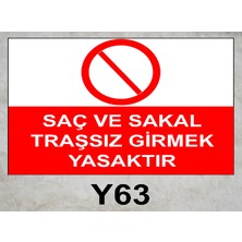 Baysan Yangın Saç ve Sakal Traşsız Girmek Yasaktır Uyarıcı Levha