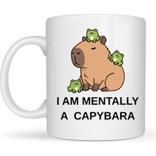 Bezos I Am Mentally A Capybara Yazılı Kapibara Tasarımlı Kupa Model 214 Baskılı Seramik Kahve Kupası