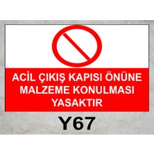 Baysan Yangın Acil Çıkış Kapısı Önüne Malzeme Konulması Yasaktır Uyarıcı Levha