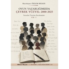 Mitos Boyut Yayınları Oyun Yazarlığımızda Çeyrek Yüzyıl 200-2025  Cilt 1