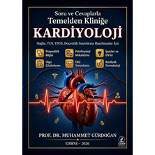 İstanbul Tıp Kitabevi Prof. Dr. Muhammet Gürdoğan Soru ve Cevaplarla Temelden Kliniğe Kardiyoloji