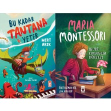 Timaş Çocuk Bu Kadar Tantana Yeter (Mert Arık) ve Maria Montessori - Haydi Kurtaralım Dünyayı 3