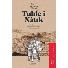 Kitabevimden Tuhfe-I Natık - Bir Osmanlı Seyyahının Gözüyle Hac Menzilleri