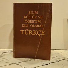 Bilim Kültür ve Öğretim Dili Olarak Türkçe ( 2. El Kitap )