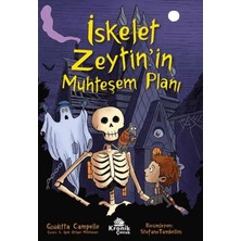 Kronik Çocuk Iskelet Zeytin’in Muhteşem Planı