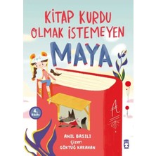 Timaş Çocuk Kitap Kurdu Olmak İstemeyen Maya 32 Sayfa Karton Kapak Eğlenceli Çocuk Kitabı