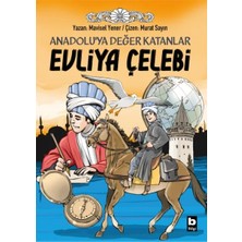 Bilgi Yayınevi Anadoluya Değer Katanlar Evliya Çelebi