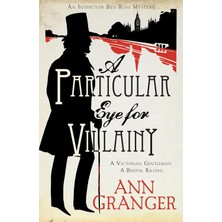 Yağmur Store A Particular Eye For Villainy (Inspector Ben Ross Mystery 4): A Gripping Victorian Mystery Of Secrets, Murder And Family Ties