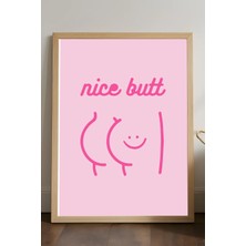 Duvarda Nice Butt Doğal Ahşap Çerçeveli Poster, Dekoratif Hediyelik Duvar Tablosu