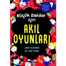 Yağmur Store Küçük Dahiler Için Akıl Oyunları: Zihin Geliştiren 101 Zeka Oyunu