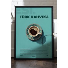 Duvarda Türk Kahvesi Kahve Siyah Ahşap Çerçeveli Poster, Dekoratif Duvar Tablosu