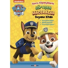 Beta Kids Paw Patrol Yru Köpekçiklerle Köpteşem Maceralar Boyama Kitabı