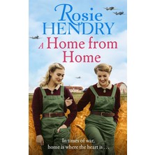 Elivora Store A Home From Home: The Most Heart-Warming Wartime Story From The Author Of The Mother's Day Club