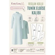 Esin'in Diktikleri Reglan Kollu Tunik Elbise Kalıbı | 36-56 Beden | Kağıt Baskı | Profesyonel Dikiş Kalıbı