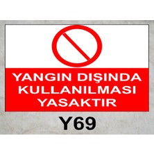 Baysan Yangın Yangın Dışında Kullanılması Yasaktır Uyarıcı Levha