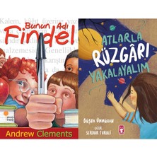 Günışığı Kitaplığı Bunun Adı Findel (Andrew Clements) ve Atlarla Rüzgarı Yakalayalım